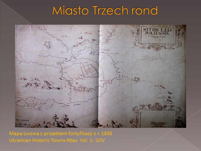 Miasto Trzech rond Mapa Lwowa z projektem fortyfikacji z r. 1635 Ukrainian Historic Towns
